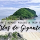 How I Almost Missed a Trip to Islas de Gigantes