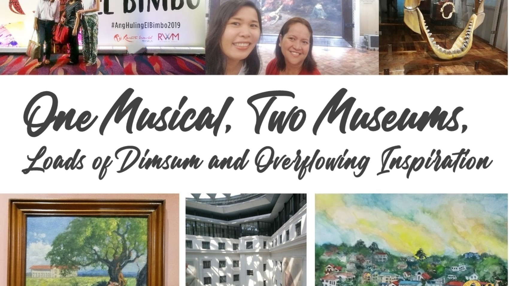 One Musical, Two Museums, Loads of Dimsum and Overflowing Inspiration 01 (1)